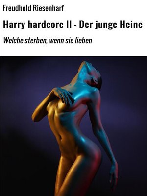 cover image of Harry hardcore II: Der junge Heine